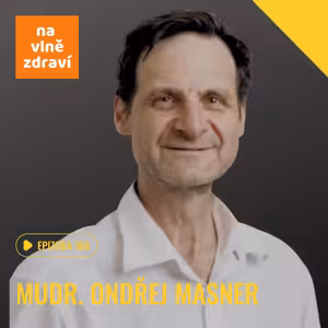 #108 MUDr. Ondřej Masner: "Psychosomatika je součást moderní medicíny"