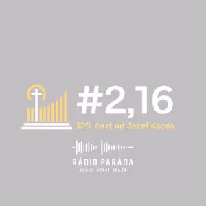 Podcast #2,16 - 129. časť (26.1.2025)