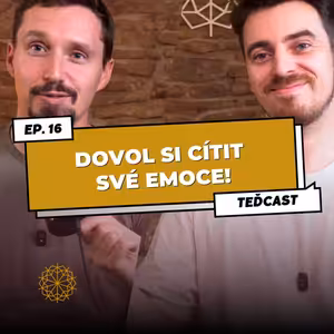 16: Dovol si cítit své emoce! | O nastavování zdravých hranic ve vztazích, kvalitách opravdového mužství a uvolnění nervového systému | Míra Suchý