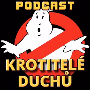 Naše filmy 09: Krotitelé duchů