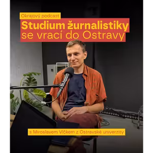 Studium žurnalistiky se vrací do Ostravy