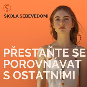 Porovnávání se s ostatními: Jak se toho zbavit? 🤔 (E93)
