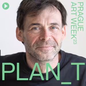 S2 Ep7: PLANT_T: PAVEL MRKUS