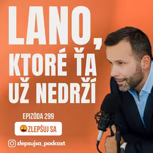 299. Lano, ktoré ťa už nedrží