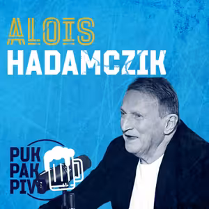 PUK PAK PIVO Epizoda 168: ALOIS HADAMCZIK