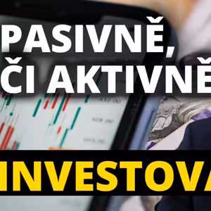 Aktivní vs. pasivní investování: Co by měl normální člověk dělat?