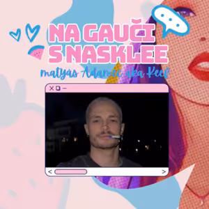 Matyáš Adamec: Aj egotrip musí byť autentický | Na Gauči s Nasklee #105