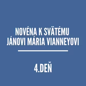 NOVÉNY | NOVÉNA K SVÄTÉMU JÁNOVI MÁRIA VIANNEYOVI 4