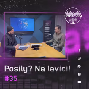 FOOTCAST #35 | Posily? Na lavici!