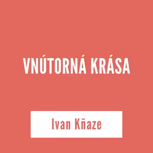 VNÚTORNÁ KRÁSA | 8. decembra 2025