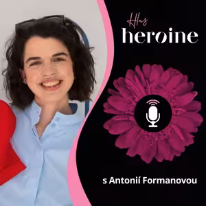 Herečka Antonie Formanová: Péče není ženská práce. Těším se, až budu stará s mladou duší