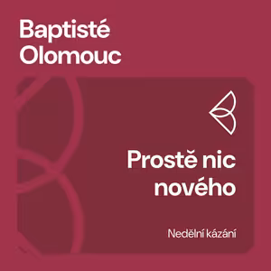 Prostě nic nového (26.7.2026)