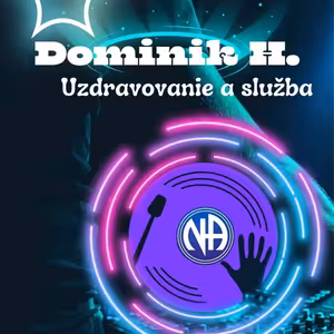 Uzdravovanie a služba (9.4.2025 Dominik)