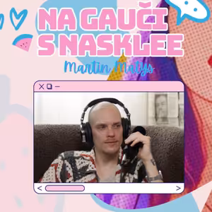 Martin Matys: "Bol som presvedčený o tom, že umieram" | Na Gauči s Nasklee #110