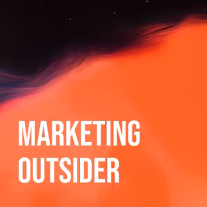 Marketing Outsider - WEEK #10 2020