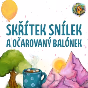 3.5 Skřítek Snílek a očarovaný balónek | O vyrovnání se se ztrátou