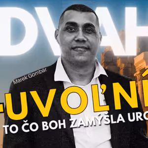 Až ODVAHA uvoľní tvoju VIERU | Marek Gombár