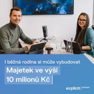 #16 I běžná rodina si může vybudovat majetek ve výši 10 milionů Kč