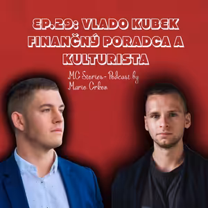 EP.29:Vlado Kubek - Finančný asistent a kulturista