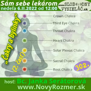Sám sebe lekárom 302 - 2022-02-06 „Čakry a bylinky“ (2. časť)
