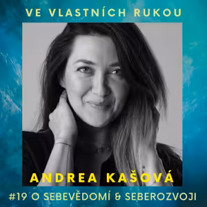 Andrea Kašová: O sebevědomí a seberozvoji