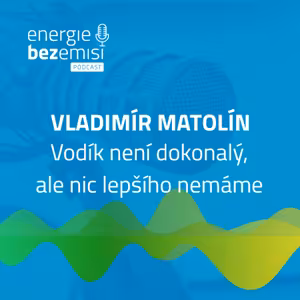 Vladimír Matolín - Vodík možná dokonalý není, ale nic lepšího nemáme