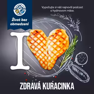 #77_ZBO: Milujete mäso? Kuracie môžete jesť pokojne aj každý deň!