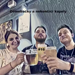 Tři Deci #16: Comebacky a nekončící kapely