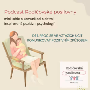 Proč se učit korigovat náš mozek? - minisérie o pozitivní komunikaci - díl 1., Rodičovská posilovna