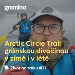 #37 Arctic Circle Trail – dvakrát napříč grónskou divočinou – Jiří Kalát