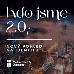 Zakladatelé církví - Kdo jsme 2.0 (2 ze 7)