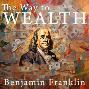 💵 Benjamin Franklin: The Way to Wealth (1758)