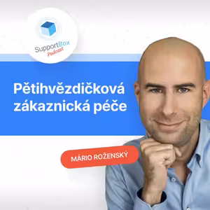 #23 Pětihvězdičková zákaznická péče posune i váš byznys