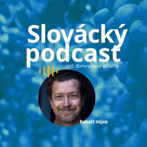 Slovácký podcast - Robert Hájek