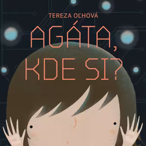 Agáta, kde si? - ukážka z knihy