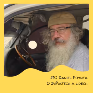 #10 Daniel Frynta - O zvířatech a lidech