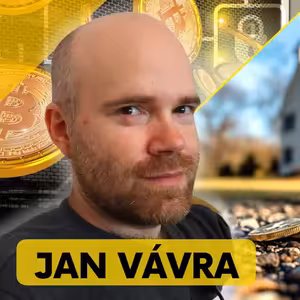 Bitcoin jsem koupil kvůli drahým bytům. Dnes mi připomíná kauzu kultury kriplů - Jan Vávra (e15)