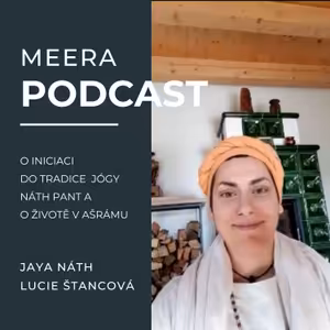 Jaya Náth O iniciaci do tradice jógy Náth Pant a životě v ašrámu