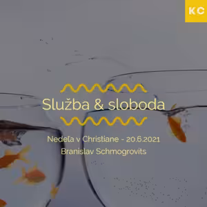 Nedeľa v Christiane - Služba & sloboda - Branislav Schmogrovits