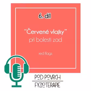 Epizoda 6: "Červené vlajky" při bolesti zad