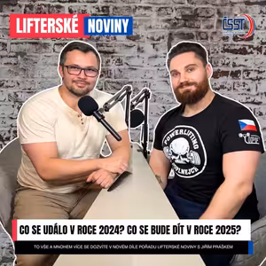 Lifterské noviny #1 - Ohlédnutí za rokem 2024 a plány na rok 2025 očima místopředsedy ČSST