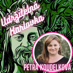 Udržitelná Karlovka #8: Petra Koudelková