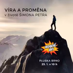 Hrdinové víry: 6. část - Víra a proměna v životě Šimona Petra