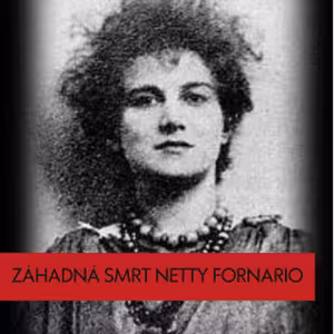 Záhadná smrt Netty Fornario | Mohly by za její smrt víly?