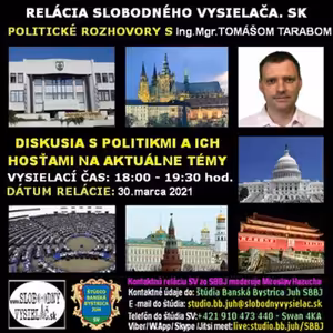 Politické rozhovory 79 - 2021-03-30 Mgr. Ing. Tomáš Taraba