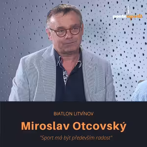 Miroslav Otcovský – biatlon Litvínov: Sport má být především radost
