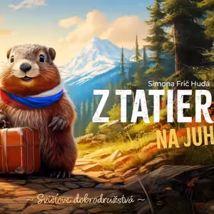 Z Tatier na juh - Svišťove dobrodružstvá