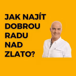 Jak získávat dobrou radu na zlato?
