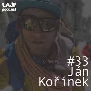 LAJF #33 - Ján Kořínek: O horách, práci lekára v leteckej záchrannej službe a lavínovej prevencii