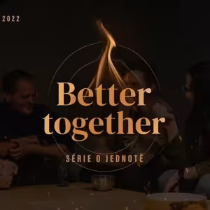 7 - Better Together - jednota v Duchu Svatém (Timotej Tomíček)